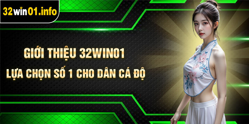 giới thiệu 32Win01