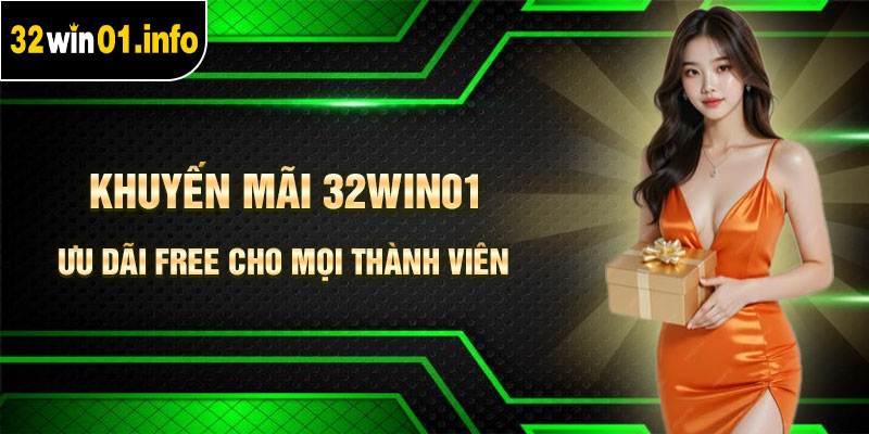 Khuyến Mãi 32Win01
